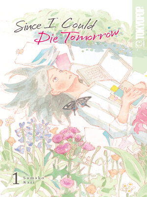 cover image of Since I Could Die Tomorrow, Volume 1